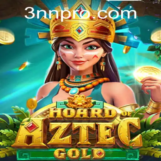 HoardofAztecgold: Uncover Riches and Adventure with 3NN